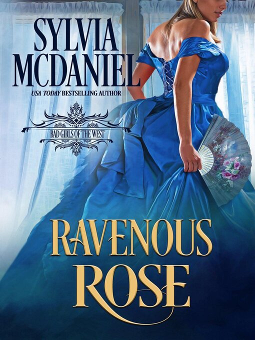 Title details for Ravenous Rose by Sylvia McDaniel - Available